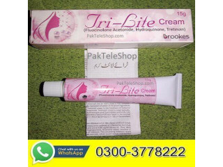 Tri-Lite Cream Price in  Badin Sindh- 03003778222