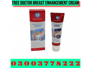 Tree Doctor Breast Enhancement Cream  in Sargodha| 03003778222